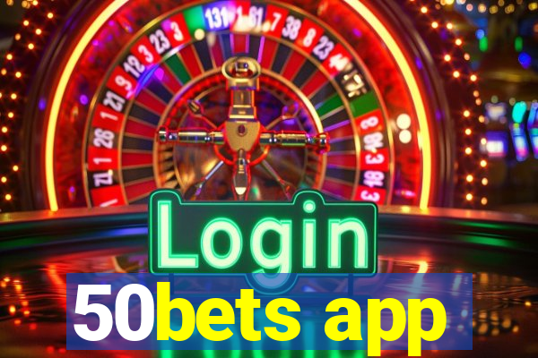 50bets app